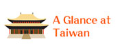 A Glance at Taiwan
